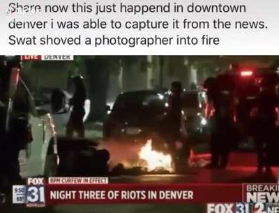 Denver officer pushed a photographer into a fire