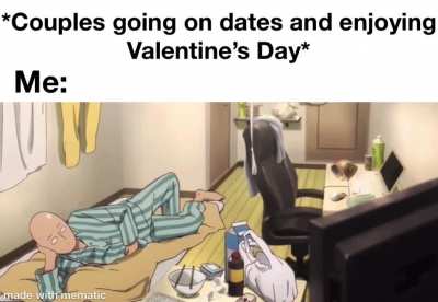 Me and saitama aren&rsquo;t so different. Happy Valentine&rsquo;s Day y&rsquo;all and Stay safe :)