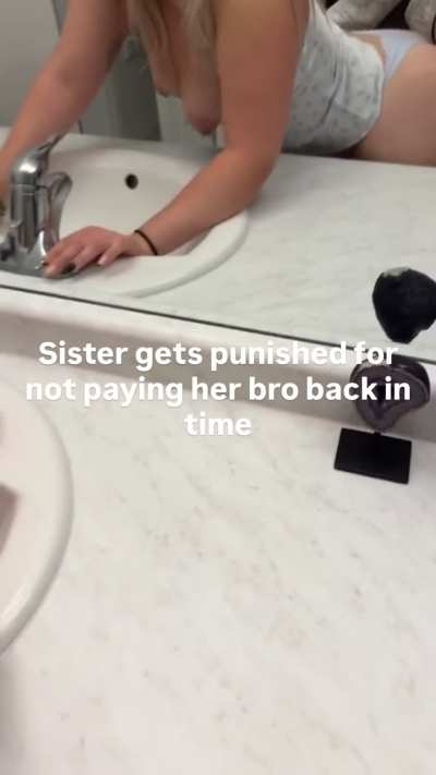 Sister gets punished and creampie&rsquo;d