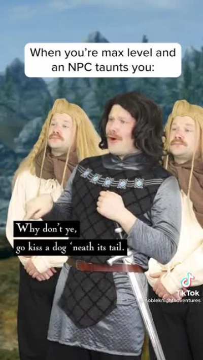 When you&rsquo;re max level and an NOC taunts you
