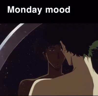 Monday mood