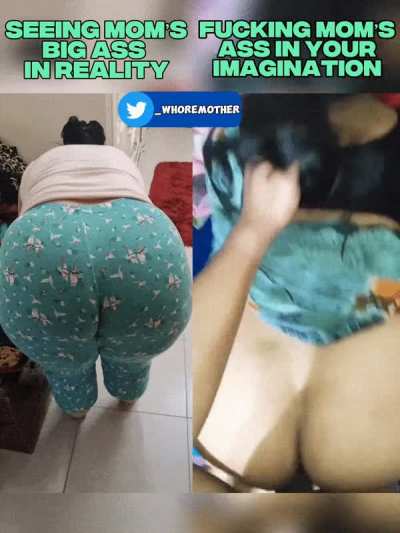 Every Son has imagined fucking their Mom&rsquo;s big juicy ass at least once if not everyday especially when she bends over showing her fat ass on display.