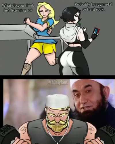 I only listen to Molana Tariq Jameel sab