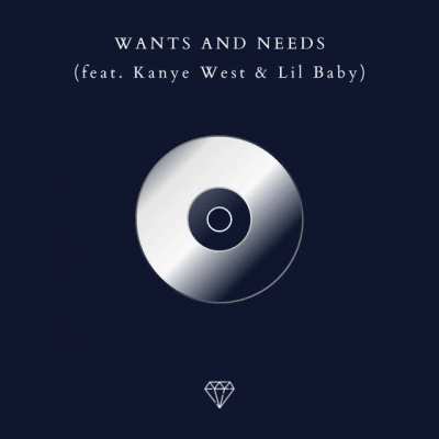 Wants and Needs (feat. Kanye West &amp;amp; Lil Baby) [MASHUP]
