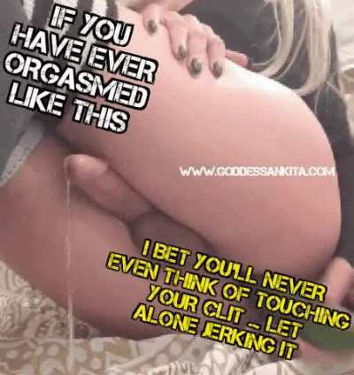 Hand free orgasms are the real orgasms for a sissy ... Have you ever had one ? ... If not, don't worry ... Mommy can train your ass-pussy for a sissygasm 🙂😏😉