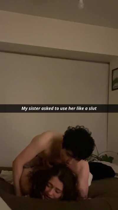 My sister asked to use her like a slut