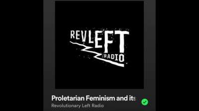 Proletarian Feminism &amp;gt; Bourgeois Feminism Part 2 re-uploaded&hellip;again