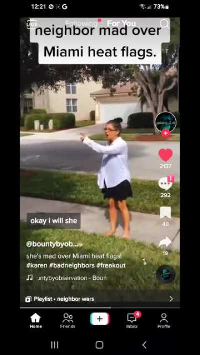 Karen next door thinks she lives in an HOA to have the audacity to try and tell people they cant have more than 1 dog or fucking miami heat lawn flags