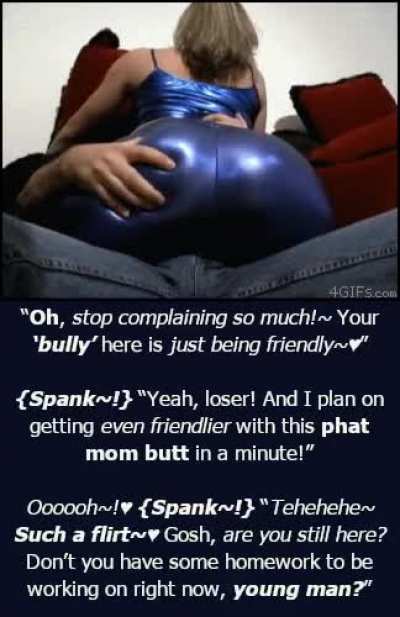 Yeah loser. I'm just being 'friendly'. Now watch me be a good 'friend' and fuck your mom's ass.