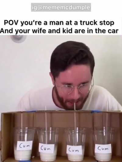 The guys will stick their dicks in anything