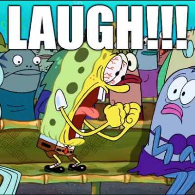 LAUGH!!!