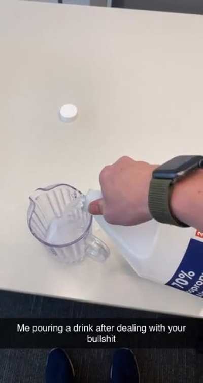 Me and my homies only drink 70%