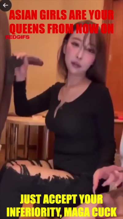 You MAGA cucks know Asian girls are superior and will cuck you with superior lib dick