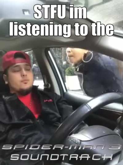 STFU, we listening to the Spider-man 3 Soundtrack 😤🔥