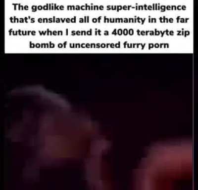 Just in case the AI takes over the world