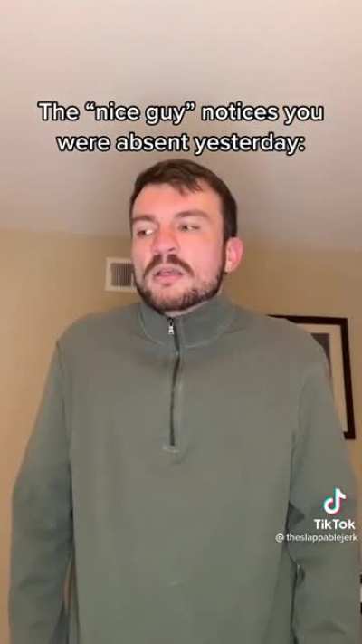 The &ldquo;nice guy&rdquo; notices you were absent yesterday