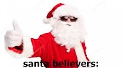 Santa believers are tha best 😎⛄💪