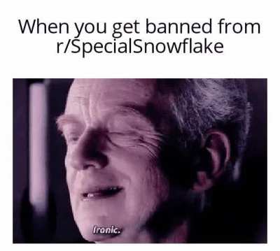 I didnt even realise I was banned until I tried to comment!
