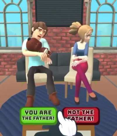 You are NOT THE FATHER