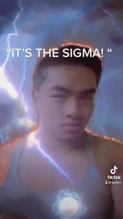 “ITS THE SIGMA!” 🤭🤭😳