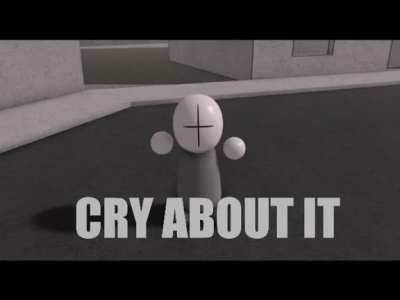 Cry about it