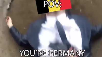 POV: YOU"RE GERMANY