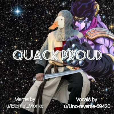 Quack proud!!! [Stand proud parody]