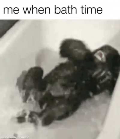 me when bath time