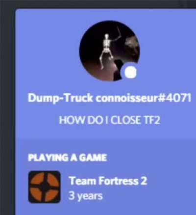 Ele nunca aprendeu fechar o TF2
