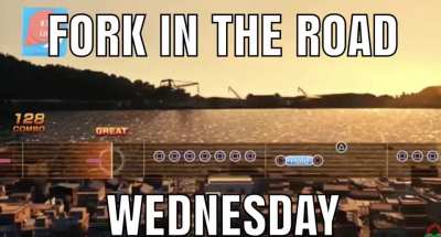Fork In The Road Wednesday