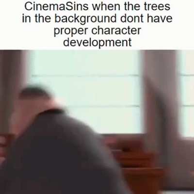 Movie lovers when I tell them CinemaSins gave their favorite movie 1000000000000 sins so they can&rsquo;t like it anymore