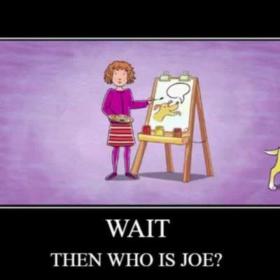 GUYS WHO TF IS JOE