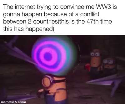 What only knowing WW1, WW2 and the cold war does to the brain