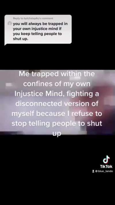 Me trapped in my Injustice Mind
