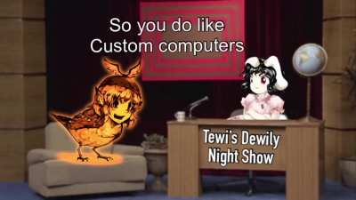 Tewi&rsquo;s Dewily Night Show #22