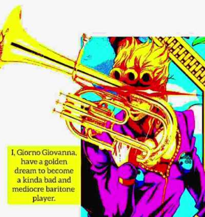 "I, Giorno Giovanna, have a golden dream."