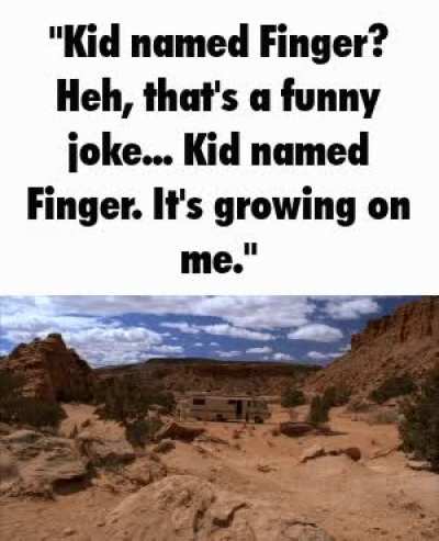 &ldquo;Kid named finger&rdquo; haha. What do you think, fellas?