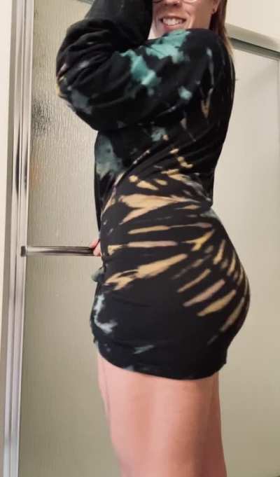 I get all of your big shirts and you get my ass, k?
