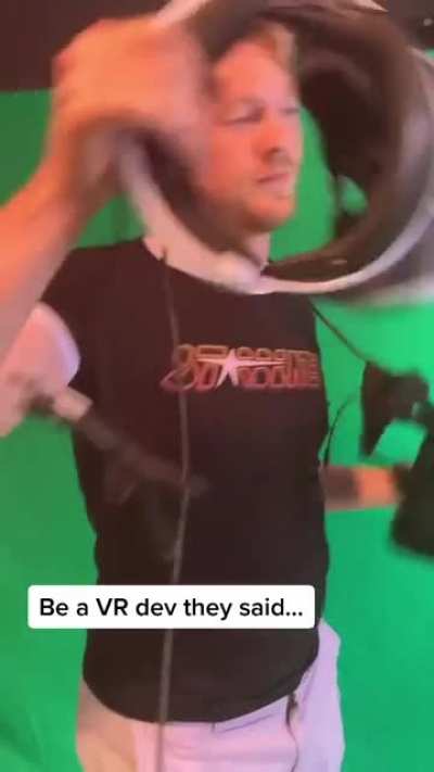 Be a VR dev they said&hellip;