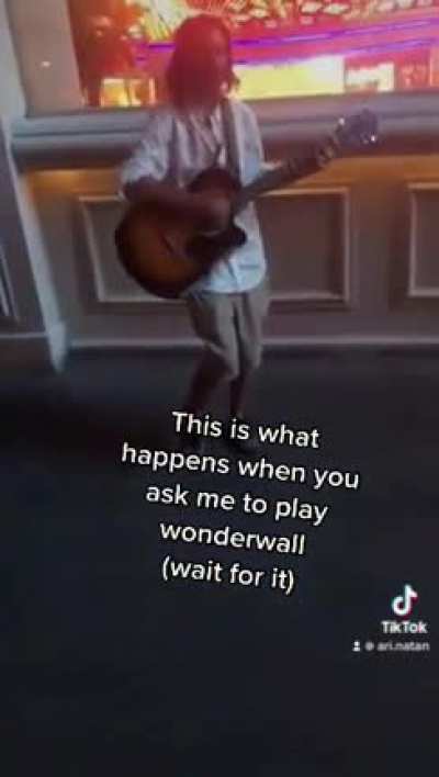When people ask me to play wonderwall...