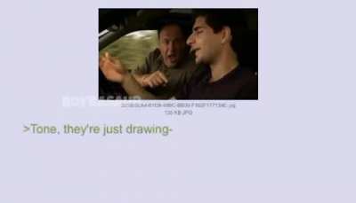 "Tony, its just a drawing!"