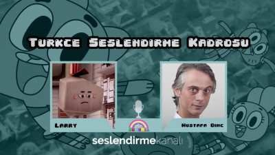 Ulan hadi Darwin neyse de Gumball'un seslendirmeni nasıl kadın olur lan aklım almıyor.