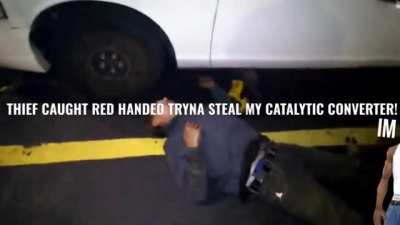 One less Catalytic Converter thief