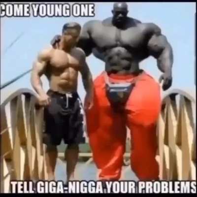 Gracias giga nigga