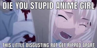 Stupid loli get eaten by wolves for all I care