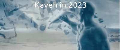 Kaveh: I can change almost anything...