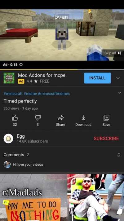 This app is using grandayy&rsquo;s video as an ad.Idiots didn&rsquo;t even bother to crop out the watermark.They also used mojang&rsquo;s Minecraft realms intro video but I didn&rsquo;t manage to screen record that.