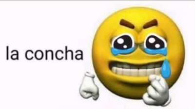 La concha 😡
