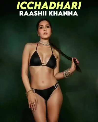 ICCHADHARI RAASHII KHANNA!