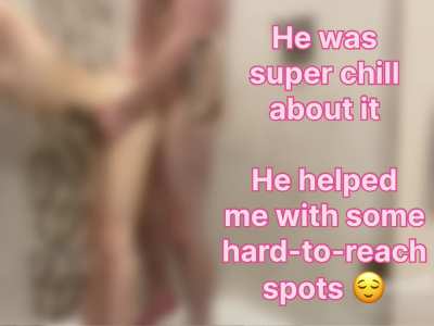 She "showered" with your friend to save time